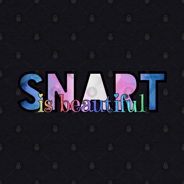 SNART is beautiful by Art by Veya